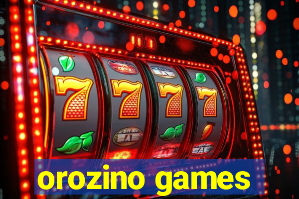 orozino games